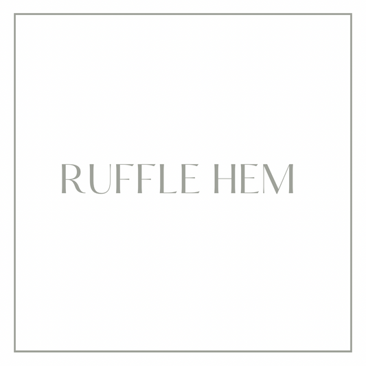 Ruffle hem